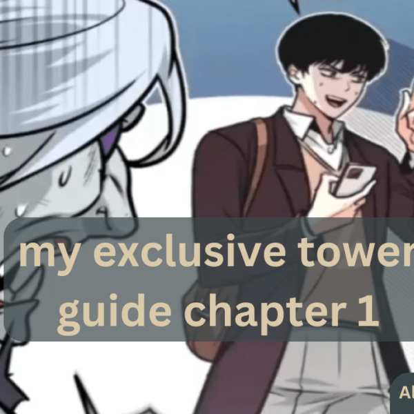 My Exclusive Tower Guide Chapter 1: Unlocking the Secrets of the Tower